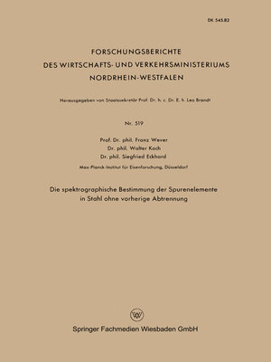 cover image of Die spektrographische Bestimmung der Spurenelemente in Stahl ohne vorherige Abtrennung